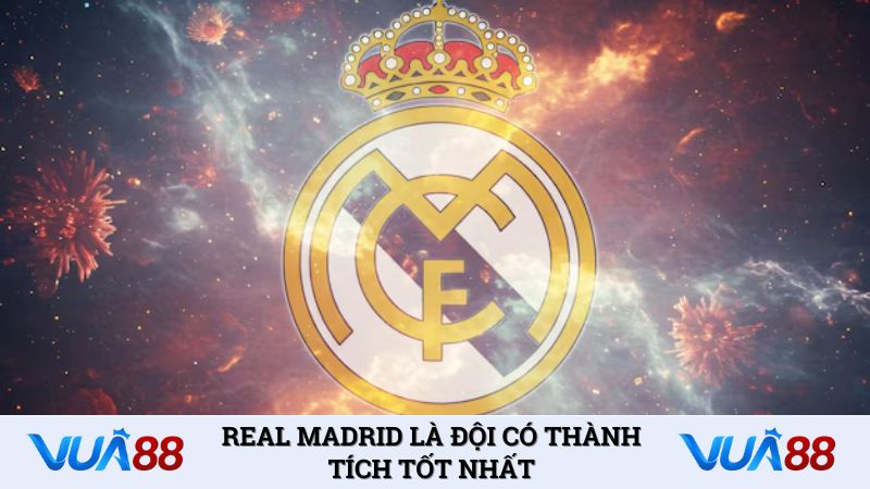 Real Madrid là đội có thành tích tốt nhất