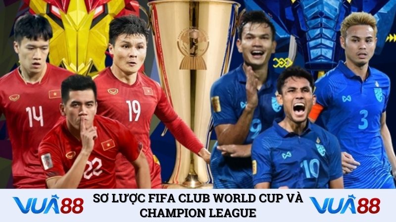 Sơ lược FIFA Club World Cup và Champion League